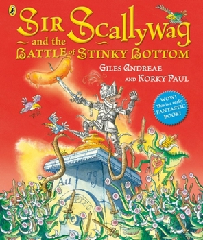 Hardcover Sir Scallyway and the Battle of Stinky Bottom Book