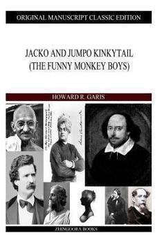 Jacko and Jumpo Kinkytail: The Funny Monkey Boys - Book  of the Bed Time Stories