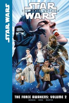 The Force Awakens: Volume 2 - Book #2 of the Star Wars: The Force Awakens Adaptation