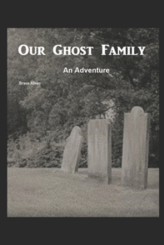 Paperback Our Ghost Family: Driven by Sleep Book