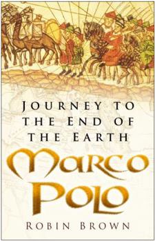 Paperback Marco Polo: Journey to the End of the Earth Book