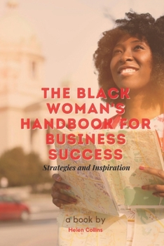 Paperback The Black Woman's Handbook for Business Success: Strategies and Inspiration Book