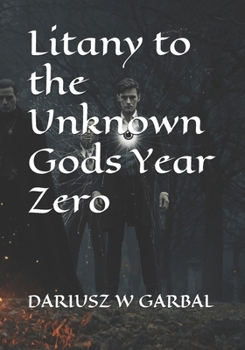 Paperback Litany to the Unknown Gods Year Zero Book