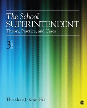 Paperback The School Superintendent: Theory, Practice, and Cases Book