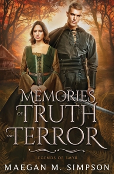 Memories of Truth and Terror (Legends of Emyr) - Book  of the Legends of Emyr