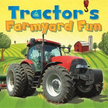 Hardcover Tractor's Farmyard Fun (Digger and Friends) Book