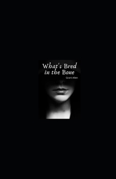 Paperback What's Bred in the Bone Illustrated Book