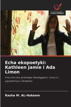 Echa ekopoetyki: Kathleen Jamie i Ada Limon (Polish Edition)