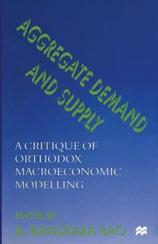 Paperback Aggregate Demand and Supply: A Critique of Orthodox Macroeconomic Modelling Book