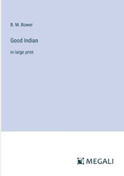 Paperback Good Indian: in large print Book