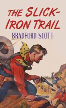 Library Binding The Slick-Iron Trail [Large Print] Book