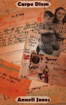 Hardcover Carpe Diem: The Ongoing Journey of an East Prussian Exile Book