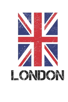 Paperback London: London Union Jack Flag Blank Travel Journal Diary Notebook forLondon And England (6X9, 120 pages) Book