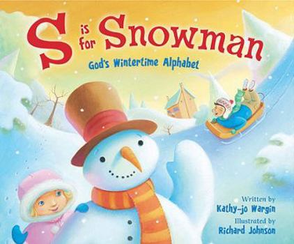 Hardcover S Is for Snowman: God's Wintertime Alphabet Book