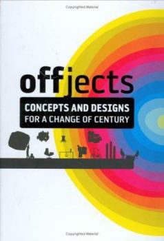 Hardcover Offjects: Concepts and Designs for a Change of Century Book