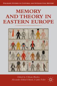 Hardcover Memory and Theory in Eastern Europe Book