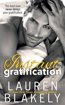 Instant Gratification - Book #3 of the Always Satisfied