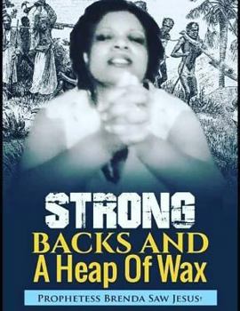Paperback Strong Backs And A Heap of Wax Book