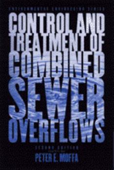 Hardcover The Control and Treatment of Combined Sewer Overflows (Van Nostrand Reinhold Environmental Engineering Series.) Book