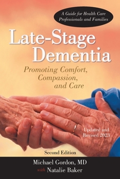 Paperback Late-Stage Dementia: Promoting Comfort, Compassion, and Care Book