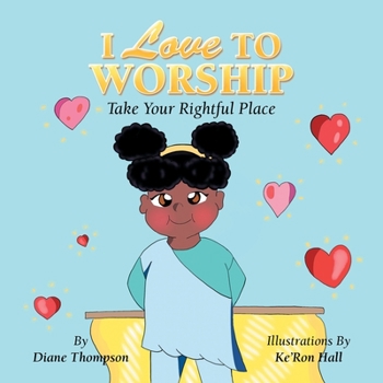 Paperback I Love to Worship: Take Your Rightful Place Book