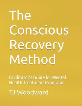 Paperback The Conscious Recovery Method: For Mental Health Book