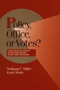 Paperback Policy, Office, or Votes?: How Political Parties in Western Europe Make Hard Decisions Book