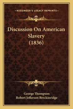Paperback Discussion On American Slavery (1836) Book
