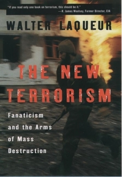 Hardcover The New Terrorism: Fanaticism and the Arms of Mass Destruction Book