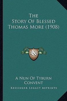 Paperback The Story Of Blessed Thomas More (1908) Book