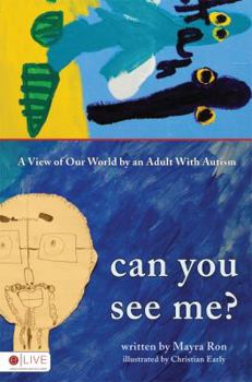 Paperback Can You See Me?: A View of Our World by an Adult with Autism Book