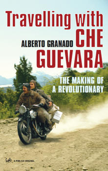 Paperback TRAVELLING WITH CHE GUEVARA: Book