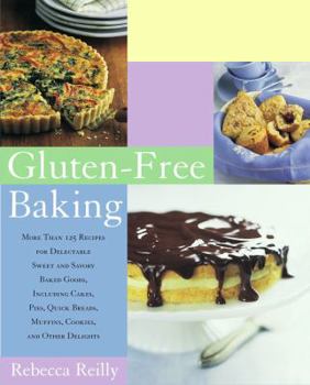 Paperback Gluten-Free Baking: More Than 125 Recipes for Delectable Sweet and Savory Baked Goods, Including Cakes, Pies, Quick Breads, Muffins, Cooki Book