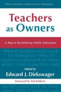 Paperback Teachers as Owners: A Key to Revitalization of Public Education Book