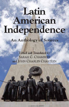 Paperback Latin American Independence: An Anthology of Sources Book