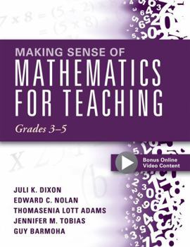 Making Sense of Mathematics for Teaching Grades 3-5: Learn and Teach Concepts and Operations with Depth: How Mathematics Progresses Within and Across Grades