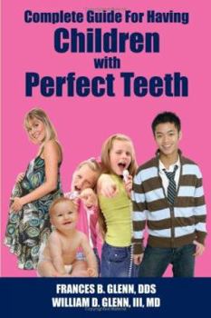 Paperback Complete Guide for having Children with Perfect Teeth Book