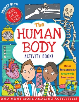 Paperback The Human Body Activity Book: Over 50 Fun Puzzles, Games, and More! Book