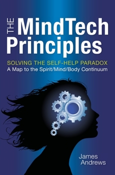 Paperback The MindTech Principles: Solving the Self-Help Paradox Book