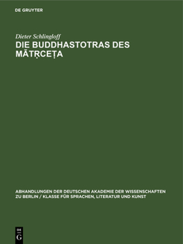 Hardcover Die Buddhastotras Des M&#257;t&#7771;ce&#7789;a: Faksimilewiedergabe Der Handschrifte [German] Book