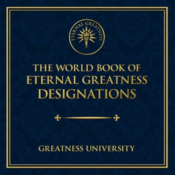 Paperback The World Book of Eternal Greatness Designations Book