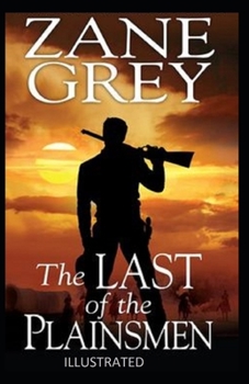 Paperback The Last of the Plainsmen Illustrated Book