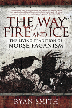 Paperback The Way of Fire and Ice: The Living Tradition of Norse Paganism Book