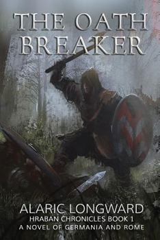 Paperback The Oath Breaker: A Novel of Germania and Rome Book