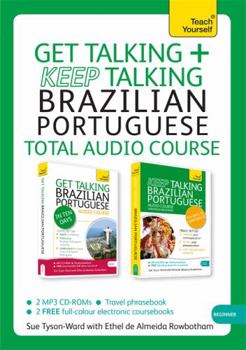 Paperback Get Talking and Keep Talking Brazilian Portuguese Total Audio Course: The Essential Short Course for Speaking and Understanding with Confidence Book