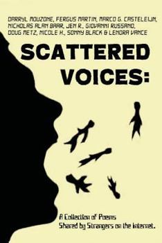 Paperback Scattered Voices: A Collection of Poems Shared by Strangers on the Internet. Book