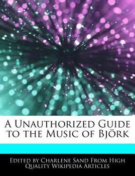 Paperback A Unauthorized Guide to the Music of Björk Book