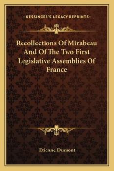 Paperback Recollections Of Mirabeau And Of The Two First Legislative Assemblies Of France Book