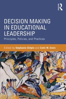 Paperback Decision Making in Educational Leadership: Principles, Policies, and Practices Book