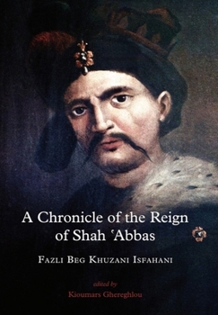 Hardcover A Chronicle of the Reign of Shah 'Abbas Vol 1 Book